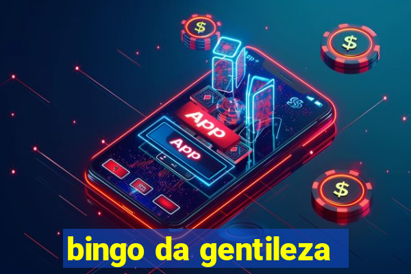 bingo da gentileza